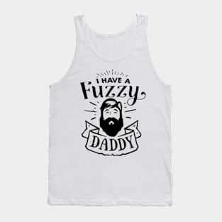 I Have a Fuzzy Daddy Tank Top